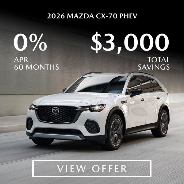 0% APR or $3,000 Total Savings on 2026 Mazda CX-70 PHEV