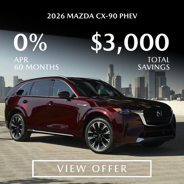0% APR or $3,000 Total Savings on 2026 Mazda CX-90 PHEV